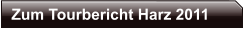 Zum Tourbericht Harz 2011